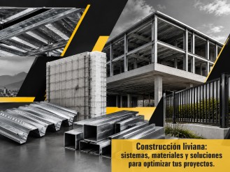 Construcción liviana: sistemas, materiales y soluciones para optimizar tus proyectos